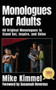 Monologues for Adults by Mike Kimmel - Hardback