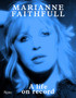 Marianne Faithfull : A Life on Record by Marianne Faithfull - Hardback