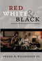 Red, White & Black : Cinema and the Structure of U.S. Antagonisms by Frank B. Wilderson - Paperback