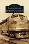 Railroads of North Carolina by Alan Coleman - Hardback