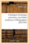 Catalogue d'Estampes Anciennes Des Xve, Xvie, Xviie Et Xviiie Siecles, Eaux-Fortes Modernes : Et Lithographies by Loÿs Delteil - Paperback
