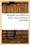 Antiquites Recueillies En Syrie, Verres Et Bronzes by Raymond Serrure - Paperback