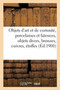 Objets d'Art Et de Curiosite, Porcelaines Et Faiences, Objets Divers, Bronzes, Cuivres, Etoffes by Charles Mannheim - Paperback