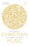 Christian Music : A global history (revised and expanded) by Tim Dowley - Paperback