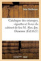 Catalogue Des Estampes, Vignettes Et Livres Du Cabinet de Feu M. Alex.-Jos. Desenne : . Vente 17 Avril 1827 by Jean Duchesne - Paperback