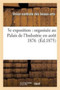 5e Exposition: Organisee Au Palais de l'Industrie En Aout 1876 by Beaux-Arts Appliques - Paperback