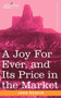 A Joy for Ever, and Its Price in the Market by John Ruskin - Paperback