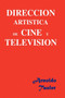 Direccion Artistica de Cine Y Television by Arnoldo Tauler - Hardback