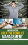 In Pursuit of Creative Conflict Management : An Overview by Winston Richards - Hardback