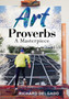 Art Proverbs : A Masterpiece by Richard Delgado - Hardback