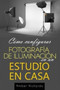Como configurar Fotografia de Iluminacion en un Estudio en Casa by Amber Richards - Paperback