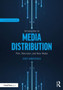 Introduction to Media Distribution : Film, Television, and New Media by Scott Kirkpatrick - Paperback