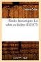 Etudes Dramatiques. Les Valets Au Theatre (Ed.1875) by Ludovic Celler - Paperback