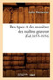 Des Types Et Des Manieres Des Maitres Graveurs (Ed.1853-1856) by Jules Renouvier - Paperback