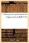 Lettre Sur Le Mechanisme de l'Opera Italien by Sans Auteur - Paperback