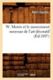 W. Morris Et Le Mouvement Nouveau de l'Art Decoratif (Ed.1897) by Henri Cazalis - Paperback