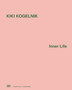 Kiki Kogelnik : Inner Life by Jenni Sorkin - Hardback