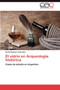 El Vidrio En Arqueologia Historica by Aniela Romina Traba - Paperback