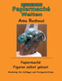 Papiermache Figuren selbst gebaut : Workshop fur Anfanger und Fortgeschrittene by Anke Redhead - Paperback