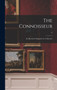 The Connoisseur : an Illustrated Magazine for Collectors; 9 by Anonymous - Hardback