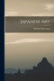 Japanese Art by Sadakichi Hartmann - Paperback