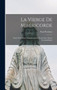 La Vierge de Misericorde : Etude d'un Theme Iconographique: Etude d'un Theme Iconographique by Paul Perdrizet - Hardback