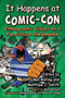 It Happens at Comic-Con : Ethnographic Essays on a Pop Culture Phenomenon by Ben Bolling - Paperback