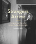 Strangers Arrive by Bell Leonard - Hardback
