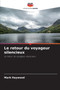 Le retour du voyageur silencieux by Mark Haywood - Paperback