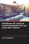 Problemes de sante et d'environnement lies aux crues des rivieres by Innime Righteous - Paperback