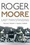 Last Man Standing : Tales from Tinseltown by Roger Moore - Hardback
