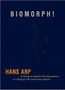 Biomorph! : Hans Arp in a Dialogue by Hans Arp - Hardback