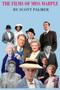 The Films of Miss Marple by Scott V Palmer - Hardback