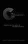The Cinematographer's Voice : Insights into the World of Visual Storytelling by Lindsay Coleman - Hardback