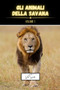 Gli animali della savana volume 1 by Val Saints - Paperback
