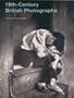 19th Century British Photographs : From the National Gallery of Canada by Lori Pauli - Paperback