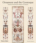 Ornament and the Grotesque : Fantastical Decoration from Antiquity to Art Nouveau by Alessandra Zamperini - Hardback