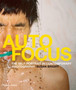 Auto Focus : The Self-Portrait in Contemporary Photography by Susan Bright - Hardback
