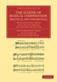 The School of Musical Composition, Practical and Theoretical : With Additional Notes and a Special Preface for the English Edition by Adolf Bernhard Marx - Paperback