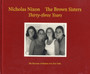 Nicholas Nixon: The Brown Sisters. Thirty-Three Years by Peter Galassi - Hardback