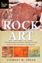Rock Art : The Meanings and Myths Behind Ancient Ruins in the Southwest and Beyond by Stewart M. Green - Paperback