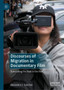 Discourses of Migration in Documentary Film : Translating the Real to the Reel by Alexandra J. Sanchez - Hardback