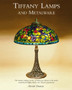 Tiffany Lamps and Metalware : A Catalogue Raisonne by Alastair Duncan - Hardback