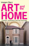 Art and the Home : Comfort, Alienation and the Everyday by Dr Imogen Racz - Paperback