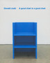 A Good Chair is a Good Chair : Donald Judd by Donald Judd - Hardback