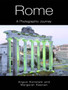 Rome : A Photographic Journey by Angus Konstam - Hardback