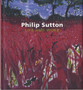 Philip Sutton : Life and Work by Simon Tait - Hardback