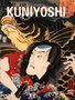 Kuniyoshi : From the Arthur R. Miller Collection by Timothy Clark - Hardback