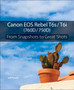 Canon EOS Rebel T6s / T6i (760D / 750D) : From Snapshots to Great Shots by Jeff Revell - Paperback