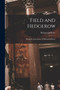 Field and Hedgerow : Being the Last Essays of Richard Jefferies by Richard Jefferies - Paperback